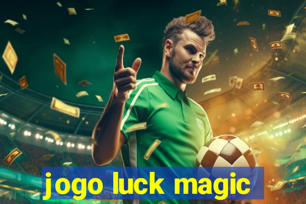 jogo luck magic